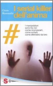 Cinzia Mammoliti: dalla manipolazione mentale alla violenza psicologica nei vari contesti relazionali